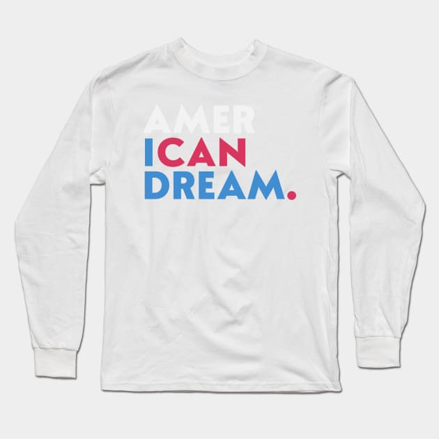 (Amer)ican Dream Long Sleeve T-Shirt by DesignsByDrew